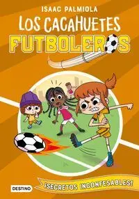 LOS CACAHUETES FUTBOLEROS. ¡SECRETOS INCONFESABLES!