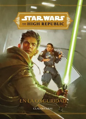STAR WARS. THE HIGH REPUBLIC: EN LA OSCURIDAD