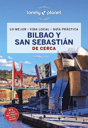 BILBAO Y SAN SEBASTIÁN DE CERCA (LONELY PLANET)