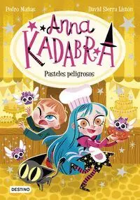 ANNA KADABRA: PASTELES PELIGROSOS