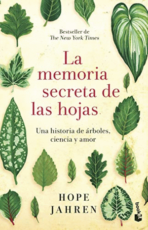 LA MEMORIA SECRETA DE LAS HOJAS. UNA HISTORIA DE ÁRBOLES, CIENCIA Y AMOR