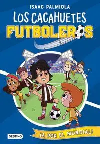 LOS CACAHUETES FUTBOLEROS. ¡A POR EL MUNDIAL!