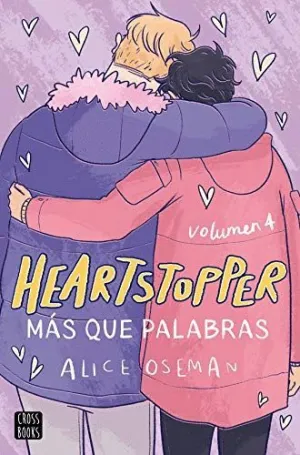 HEARTSTOPPER. VOLUMEN 4: MÁS QUE PALABRAS