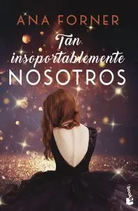 Tan Insoportablemente Nosotros