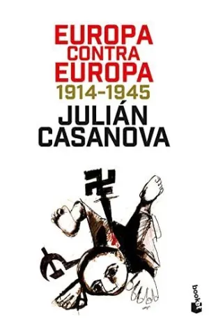 EUROPA CONTRA EUROPA. 1914-1945