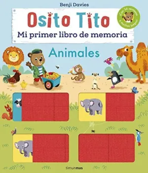 OSITO TITO. MI PRIMER LIBRO DE MEMORIA. ANIMALES OSITO TITO. MI PRIMER LIBRO DE MEMORIA. ANIMALES