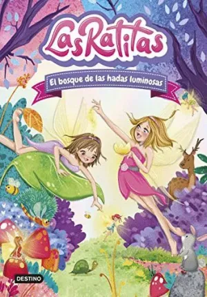 LAS RATITAS. EL BOSQUE DE LAS HADAS LUMINOSAS