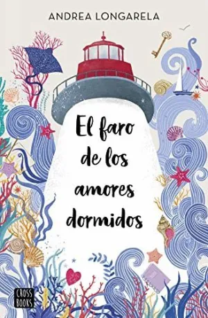 EL FARO DE LOS AMORES DORMIDOS