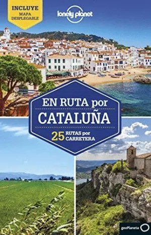En Ruta por Cataluña. 25 Rutas por Carretera