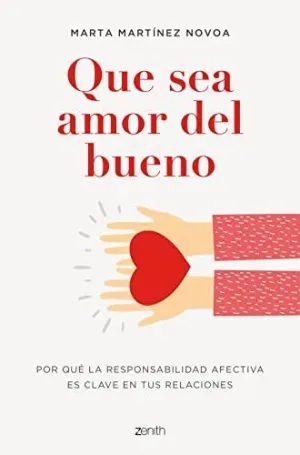 Que Sea Amor del Bueno: por qué la Responsabilidad Afectiva Es Clave en Tus Relaciones