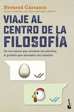 VIAJE AL CENTRO DE LA FILOSOFÍA: DE LOS SABIOS QUE MIRABAN LAS ESTRELLAS AL PROFETA QUE ABRAZABA LOS