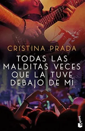 TODAS LAS MALDITAS VECES QUE LA TUVE DEBAJO DE MÍ