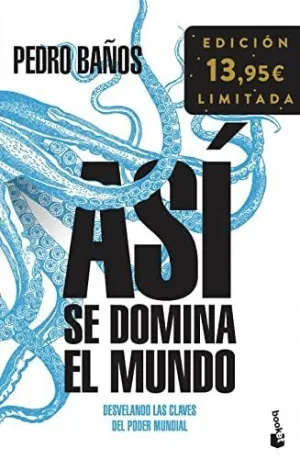 ASÍ SE DOMINA EL MUNDO. DESVELANDO LAS CLAVES DEL PODER MUNDIAL
