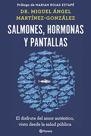 SALMONES, HORMONAS Y PANTALLAS. <BR>