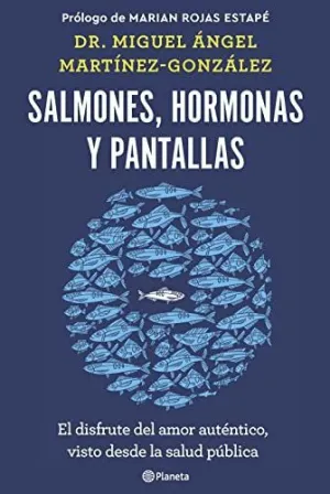 SALMONES, HORMONAS Y PANTALLAS. <BR>