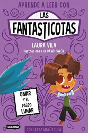 APRENDE A LEER CON LAS FANTASTICOTAS. OMAR Y EL PASEO LUNAR APRENDE A LEER CON LAS FANTASTICOTAS. OMAR Y EL PASEO LUNAR