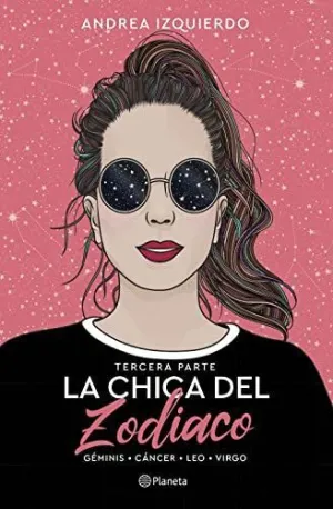 LA CHICA DEL ZODIACO. TERCERA PARTE (GEMINIS. CANCER. LEO. VIRGO) LA CHICA DEL ZODIACO. TERCERA PARTE (GEMINIS. CANCER. LEO. VIRGO)