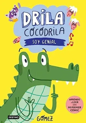 DRILA COCODRILA. SOY GENIAL