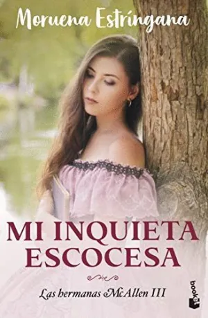 MI INQUIETA ESCOCESA (LAS HERMANAS MCALLEN III)