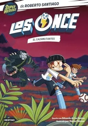 LOS ONCE 7. EL CAZAMUTANTES LOS ONCE 7. EL CAZAMUTANTES