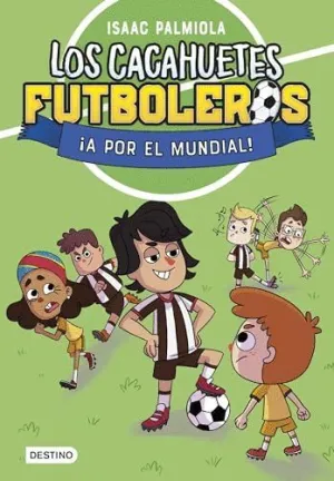 LOS CACAHUETES FUTBOLEROS 4. ¡A POR EL MUNDIAL! NUEVA PRESENTACIÓN LOS CACAHUETES FUTBOLEROS 4. ¡A POR EL MUNDIAL! NUEVA PRESENTACIÓN