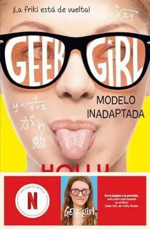 Geek Girl 2. Modelo Inadaptada