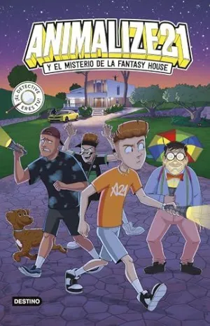 ANIMALIZE 21 1. ANIMALIZE 21 Y EL MISTERIO DE LA FANTASY HOUSE