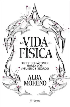 La Vida Es Física