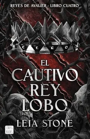 REYES DE AVALIER 4. EL CAUTIVO REY LOBO
