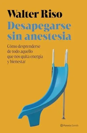DESAPEGARSE SIN ANESTESIA