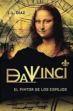 Da Vinci, el Pintor de los Espejos