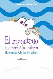 EL MONSTRUO QUE PERDIO LOS COLORES / THE MONSTER WHO LOST THE COLOUR