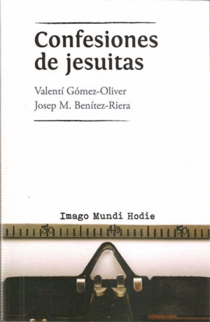 CONFESIONES DE JESUITAS: IMAGO MUNDI HODIE
