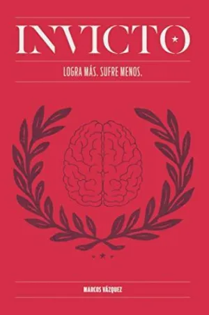 INVICTO: LOGRA MÁS, SUFRE MENOS (TAPA BLANDA)