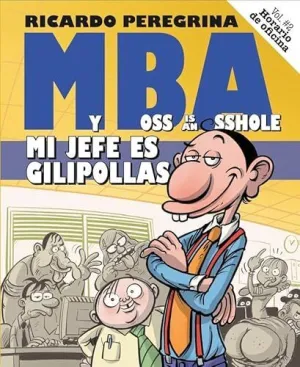 MBA: MI JEFE ES GILIPOLLAS