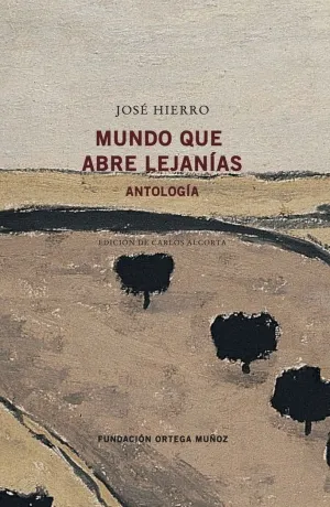 MUNDO QUE ABRE LEJANÍAS. ANTOLOGÍA