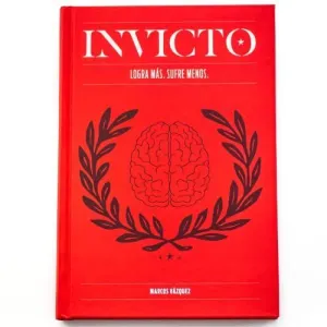 INVICTO: LOGRA MÁS, SUFRE MENOS (TAPA DURA)
