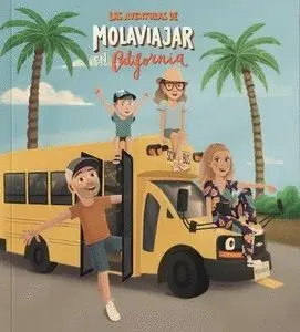 AVENTURAS DE MOLAVIAJAR EN CALIFORNIA, LAS.