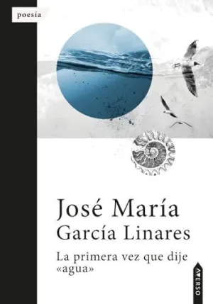 La Primera Vez que Dije Agua