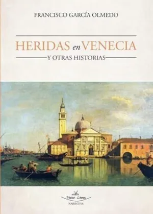 HERIDAS EN VENECIA Y OTRAS HISTORIAS