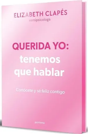 Querida Yo: Tenemos que Hablar (Edición Especial)