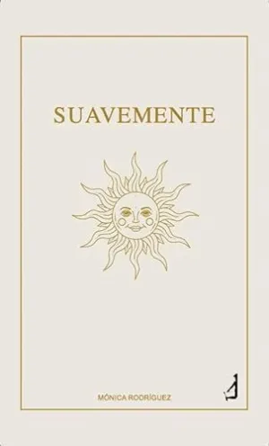Suavemente.