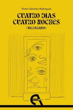 CUATRO DÍAS, CUATRO NOCHES (VALPARAÍSO)