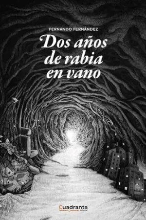 DOS AÑOS DE RABIA EN VANO