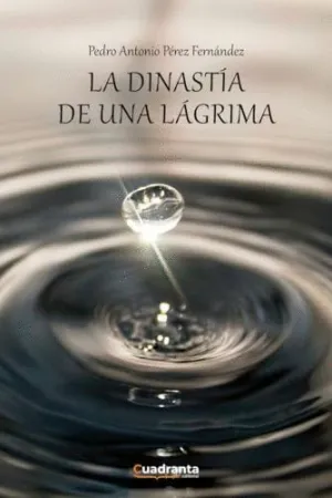 LA DINASTIA DE UNA LAGRIMA