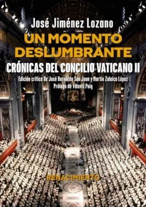 UN MOMENTO DESLUMBRANTE. CRÓNICAS DEL CONCILIO VATICANO II