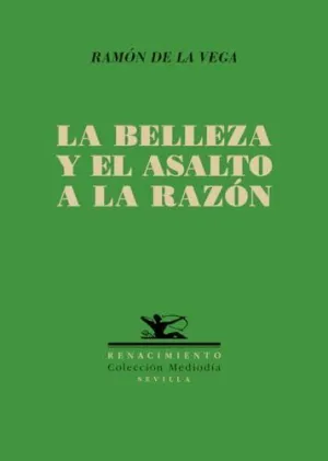 LA BELLEZA Y EL ASALTO A LA RAZÓN
