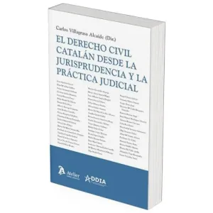 Derecho Civil Catalan Desde la Jurisprudencia y la Practica