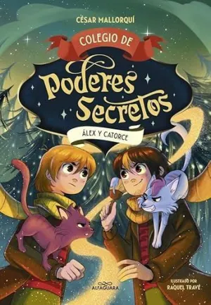 ÁLEX Y CATORCE (COLEGIO DE PODERES SECRETOS  6)
