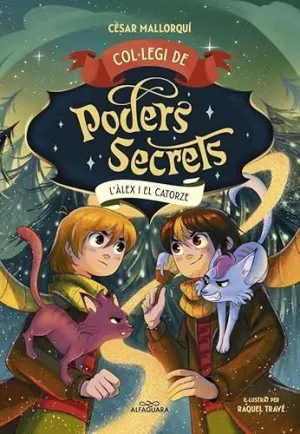 L'ÀLEX I EL CATORZE (COL·LEGI DE PODERS SECRETS  6)